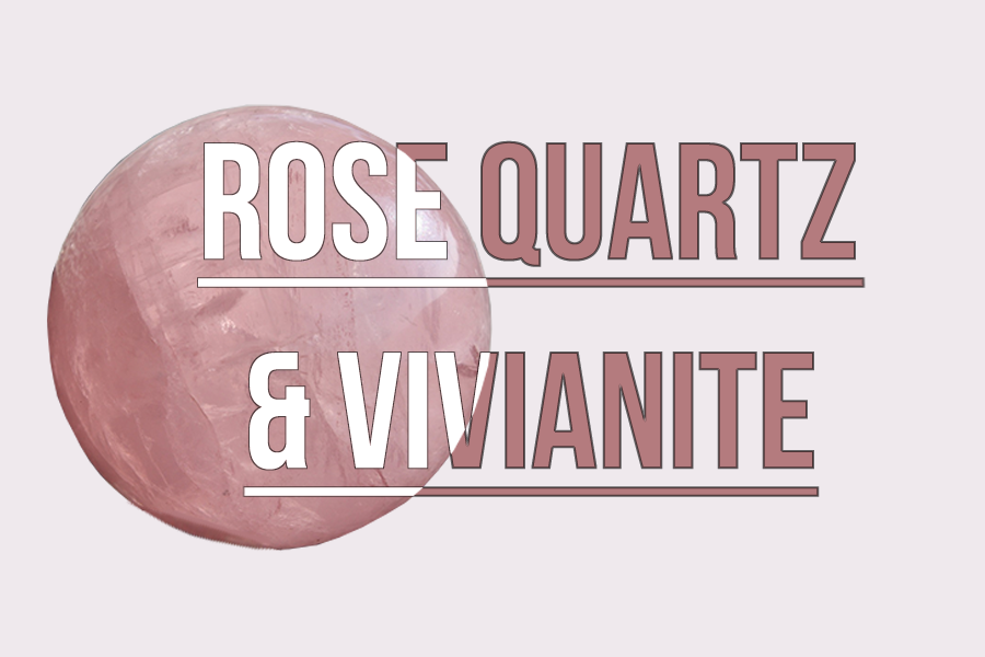 Rose Quartz & Vivianite